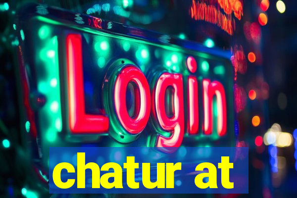 chatur at