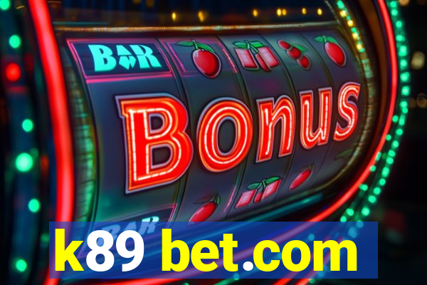 k89 bet.com