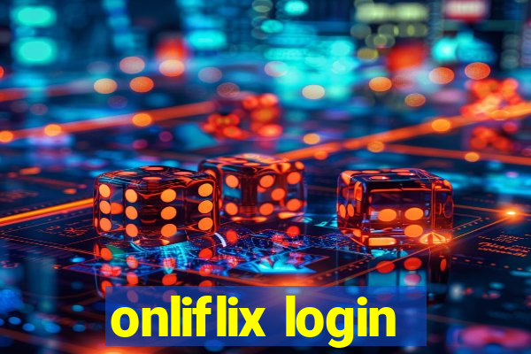 onliflix login