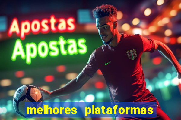 melhores plataformas de jogos do tigre