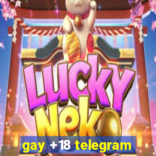 gay +18 telegram