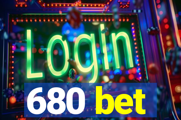 680 bet