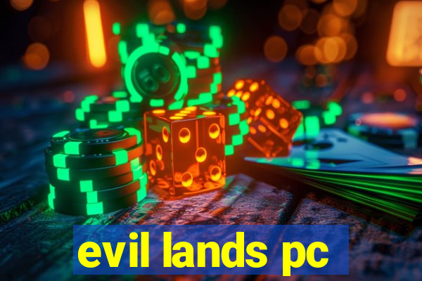 evil lands pc