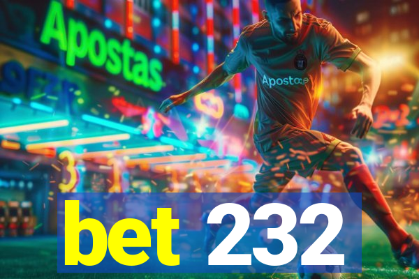 bet 232