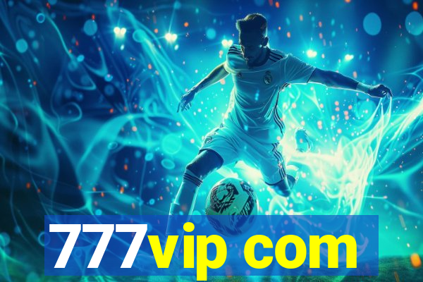 777vip com