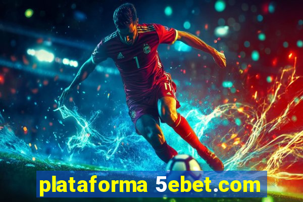 plataforma 5ebet.com