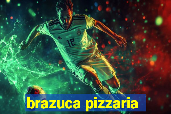 brazuca pizzaria