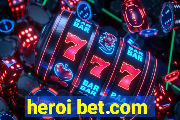 heroi bet.com