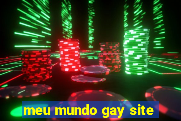 meu mundo gay site