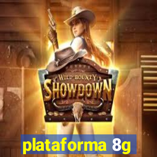 plataforma 8g