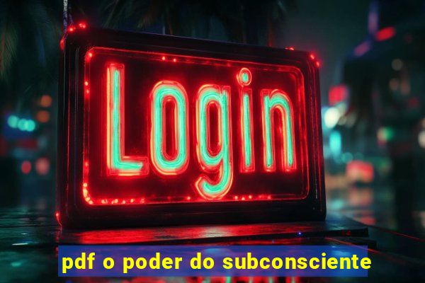 pdf o poder do subconsciente