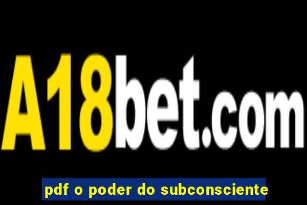 pdf o poder do subconsciente