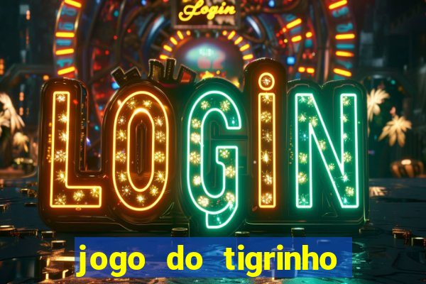 jogo do tigrinho plataforma chinesa