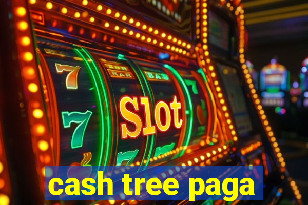 cash tree paga