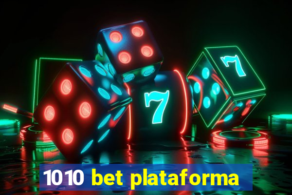 1010 bet plataforma