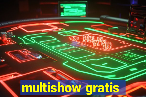 multishow gratis