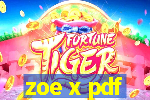 zoe x pdf