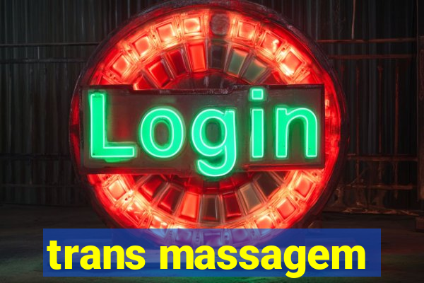 trans massagem