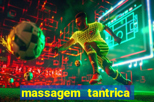 massagem tantrica em porto alegre