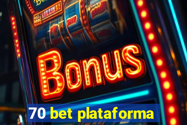 70 bet plataforma