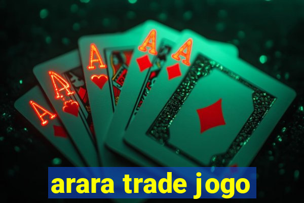 arara trade jogo