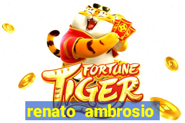 renato ambrosio viva sorte fortuna