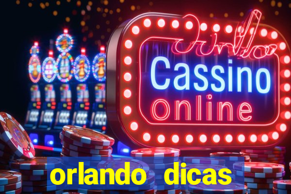 orlando dicas reclame aqui