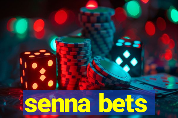 senna bets