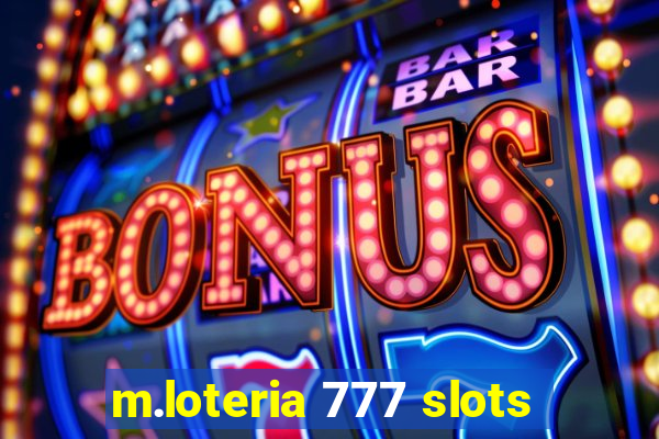 m.loteria 777 slots