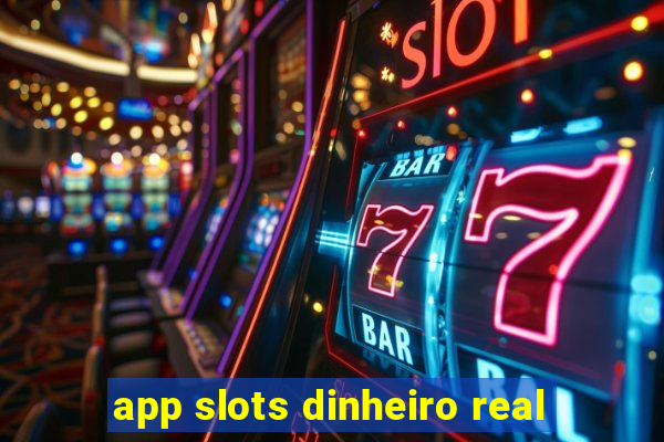 app slots dinheiro real