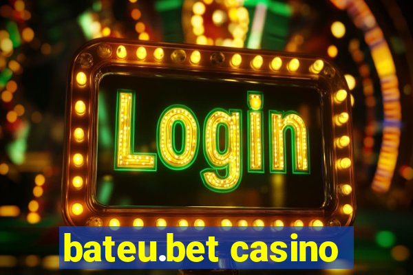 bateu.bet casino