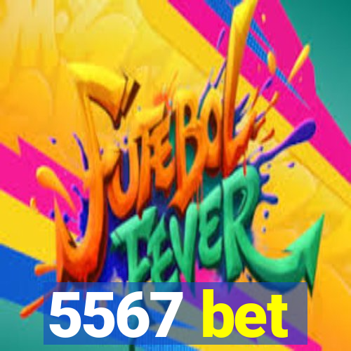 5567 bet