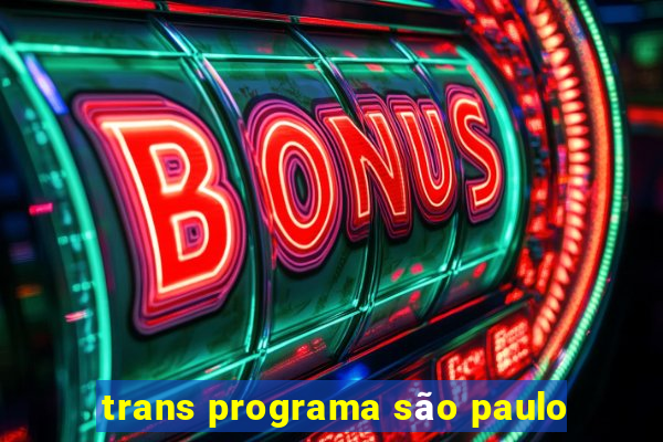 trans programa são paulo