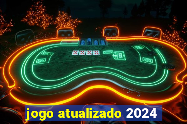 jogo atualizado 2024