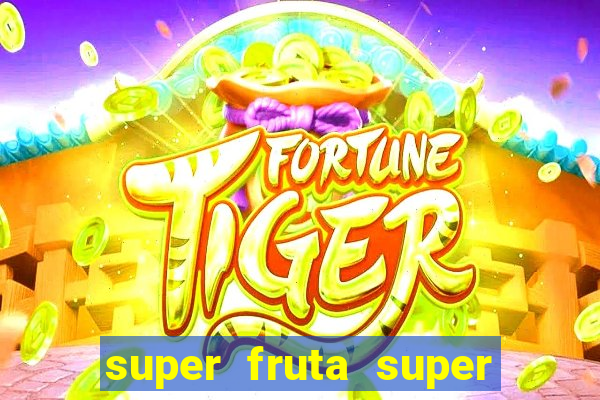 super fruta super fruit box codes 2024 april