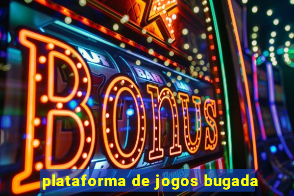 plataforma de jogos bugada