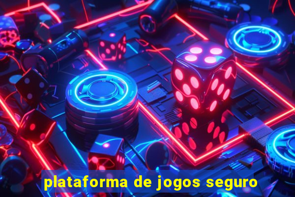 plataforma de jogos seguro