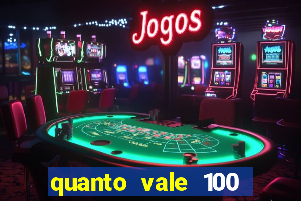 quanto vale 100 pesos em real