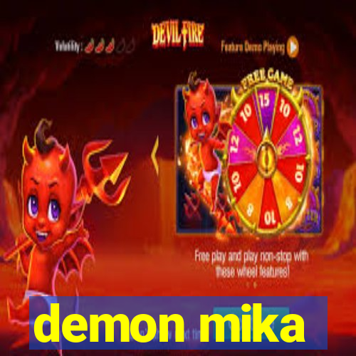 demon mika