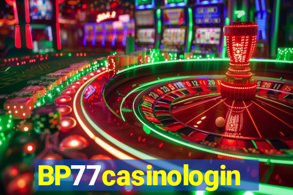 BP77casinologin