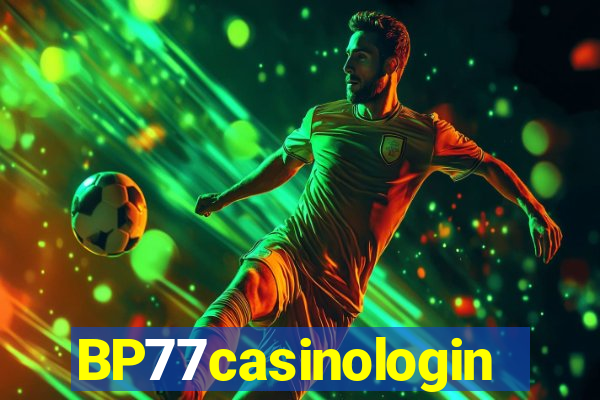 BP77casinologin