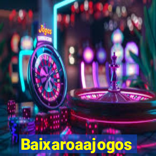 Baixaroaajogos