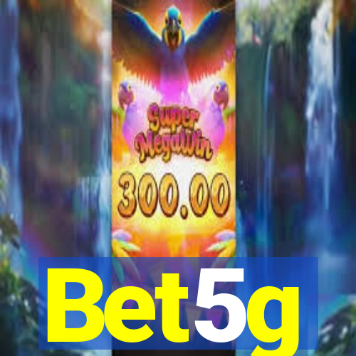 Bet5g