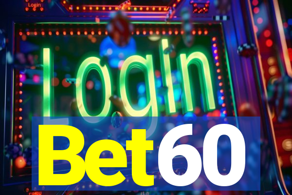 Bet60