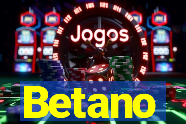 Betano