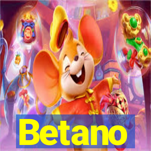 Betano