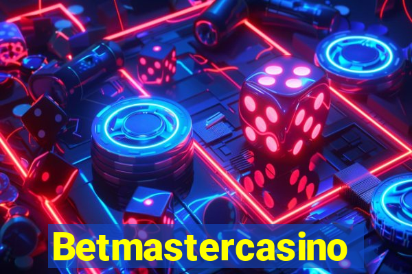 Betmastercasino