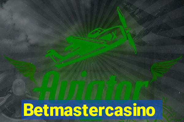 Betmastercasino