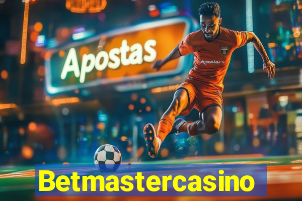 Betmastercasino