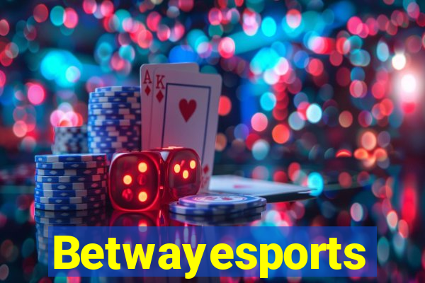 Betwayesports